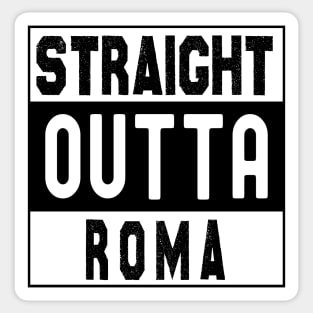 Straight Outta Roma Sticker